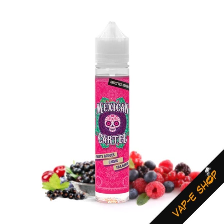 Mexican Cartel - E-liquide Fruits Rouges Cassis Framboise - 50ml