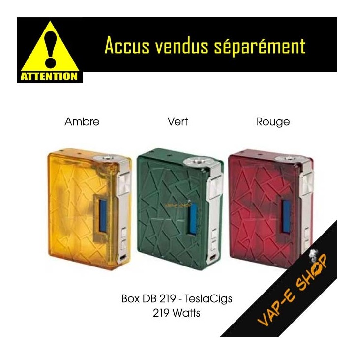 Box DB 219 TeslaCigs - MoD électronique 219W