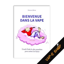 Bienvenue dans la vape par Sébastien Béziau